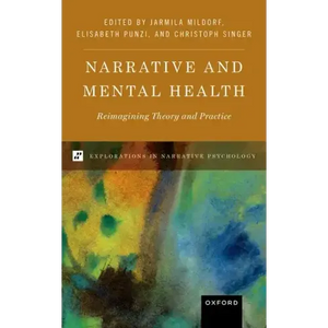 Narrative and Mental Health: Reimagining Theory and Practice - Hardcover