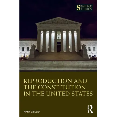 Reproduction and the Constitution in the United States