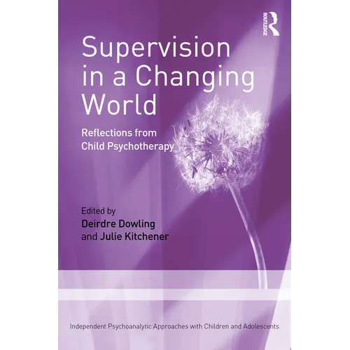 Supervision in a Changing World: Reflections from Child Psychotherapy