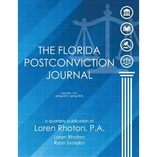 The Florida Postconviction Journal - Volumes 1 and 2