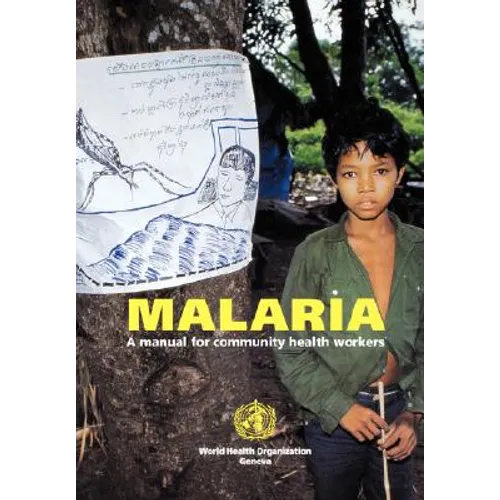 Malaria: A manual for community health workers