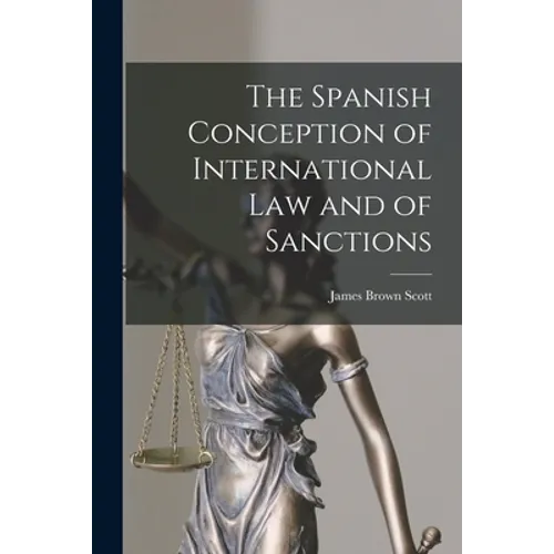 The Spanish Conception of International Law and of Sanctions