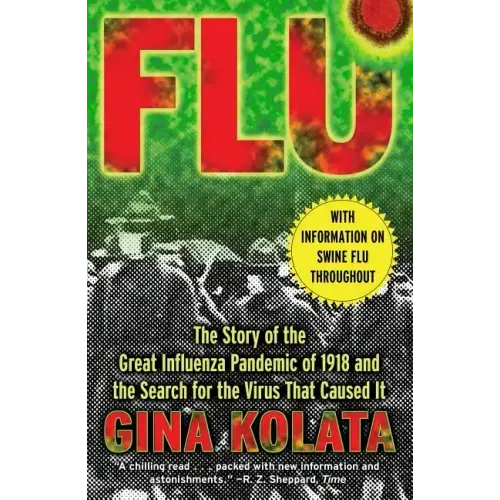 Flu: The Story of the Great Influenza Pandemic of 1918 and the Search for the Virus That Caused It