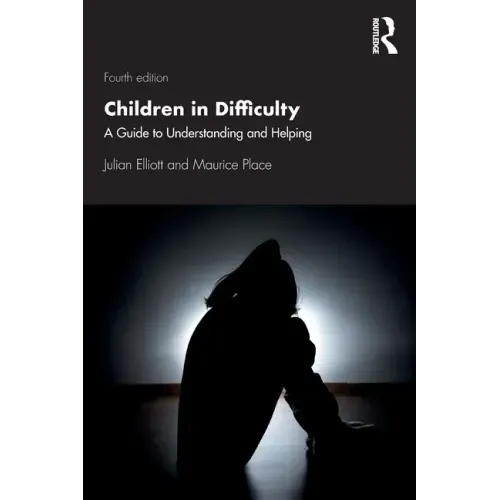 Children in Difficulty: A Guide to Understanding and Helping