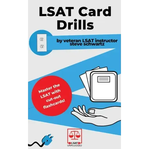 LSAT Card Drills: By veteran LSAT instructor Steve Schwartz