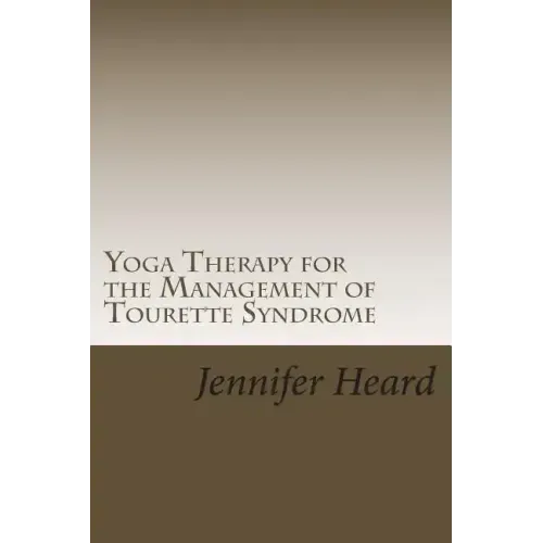 Yoga Therapy for the Management of Tourette's Syndrome