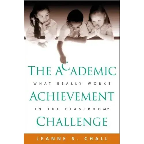 The Academic Achievement Challenge: What Really Works in the Classroom?
