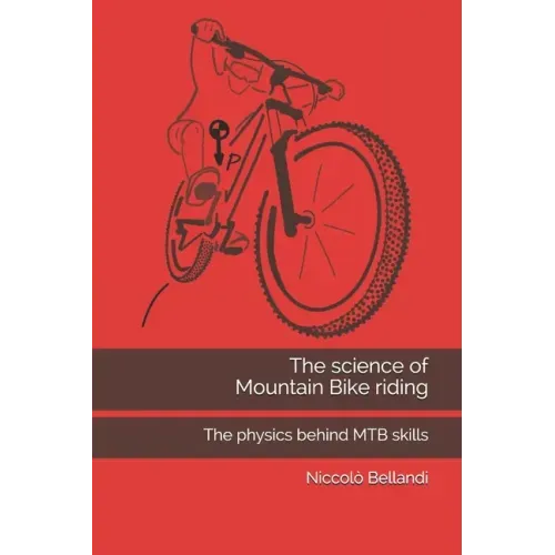 The science of Mountain Bike riding: The physics behind MTB skills
