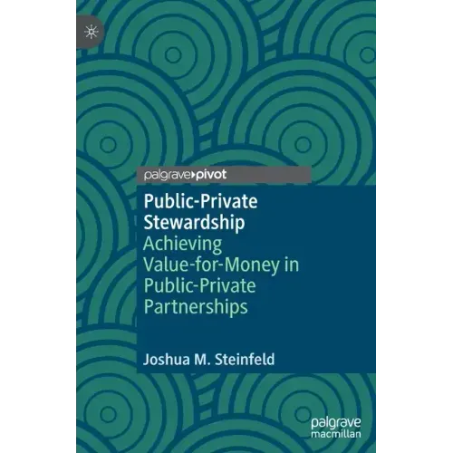 Public-Private Stewardship: Achieving Value-For-Money in Public-Private Partnerships