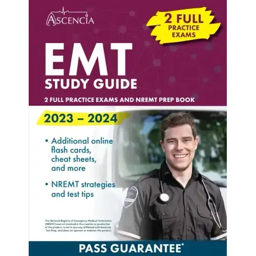 EMT Study Guide 2023-2024: 2 Full Practice Exams and NREMT Prep Book