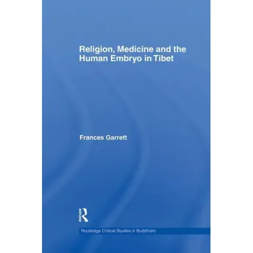 Religion, Medicine and the Human Embryo in Tibet