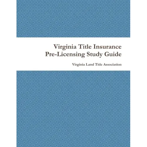 Virginia Title Insurance PreLicensing Study Guide