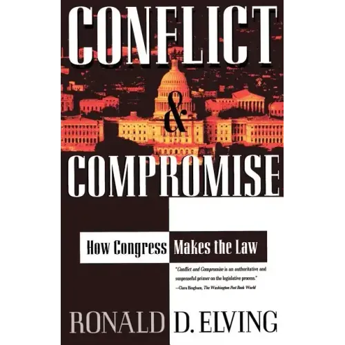 Conflict and Compromise: How Congress Makes the Law