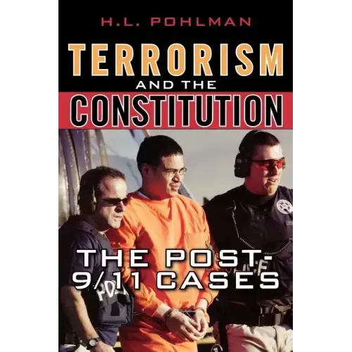 Terrorism and the Constitution: The Post-9/11 Cases