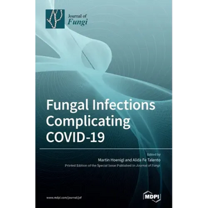 Fungal Infections Complicating COVID-19 - Hardcover