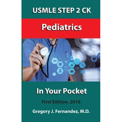 USMLE STEP 2 CK Pediatrics In Your Pocket: Pediatrics