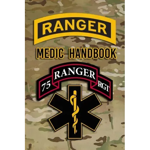 Ranger Medic Handbook: Tactical Trauma Management Team