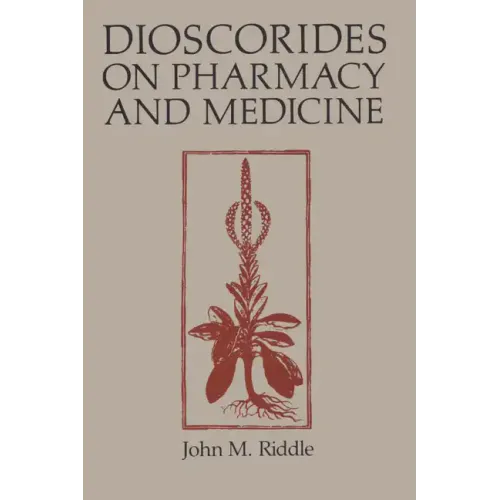 Dioscorides on Pharmacy and Medicine