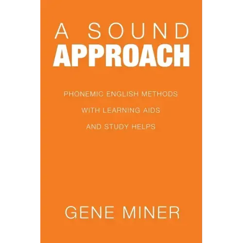 A Sound Approach: Phonemic English Methods with Learning Aids and Study Helps