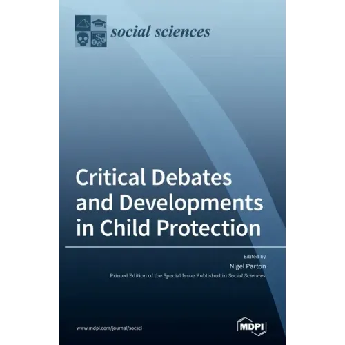 Critical Debates and Developments in Child Protection