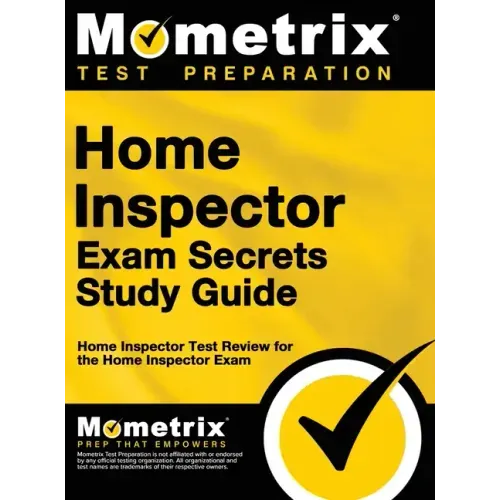 Home Inspector Exam Secrets, Study Guide: Home Inspector Test Review for the Home Inspector Exam
