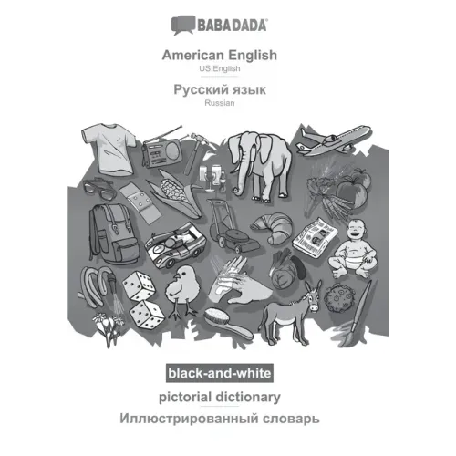 American English - Russian (in cyrillic script), pictorial dictionary, BW: BABADADA US English - Russian (in cyrillic script), visual dictionary, BW
