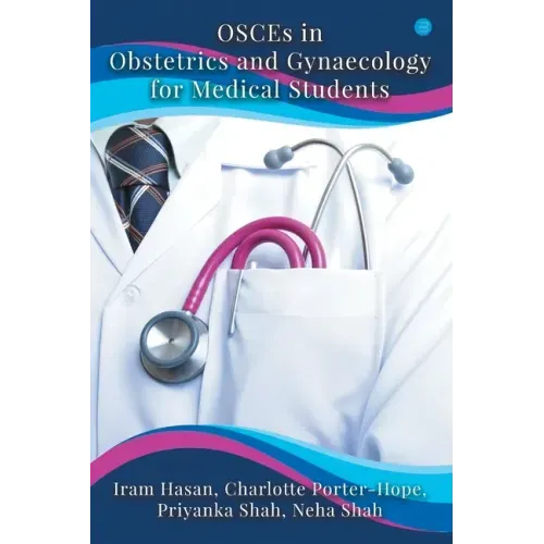 OSCEs in Obstetrics and Gynaecology for Medical Students