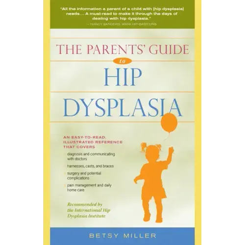The Parents' Guide to Hip Dysplasia