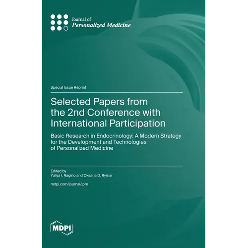 Selected Papers from the 2nd Conference with International Participation "Basic Research in Endocrinology: A Modern Strategy for the Development and T