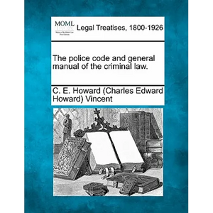 The Police Code and General Manual of the Criminal Law. - Paperback