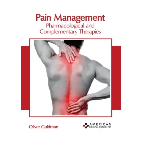 Pain Management: Pharmacological and Complementary Therapies