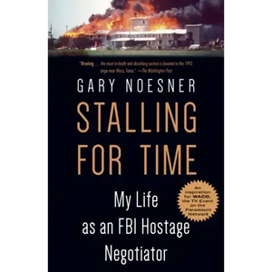Stalling for Time: My Life as an FBI Hostage Negotiator - Paperback