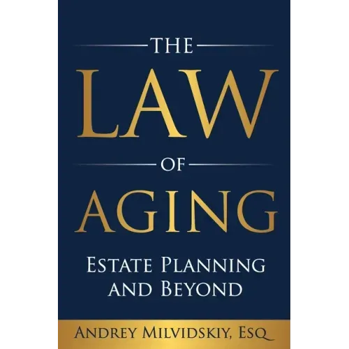 The Law of Aging: Estate Planning and Beyond