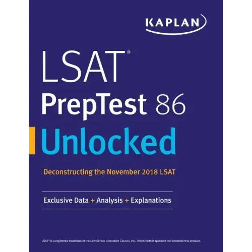 LSAT PrepTest 86 Unlocked: Exclusive Data + Analysis + Explanations