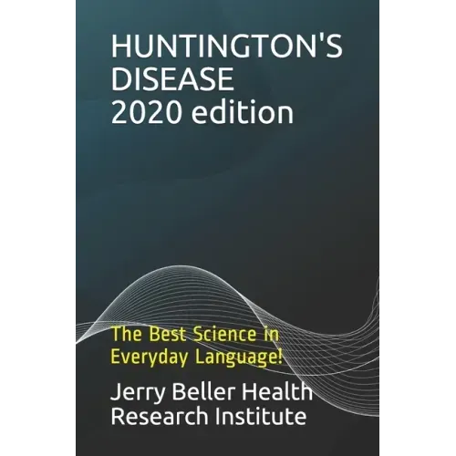 Huntington's Disease: The Best Science in Everyday Language