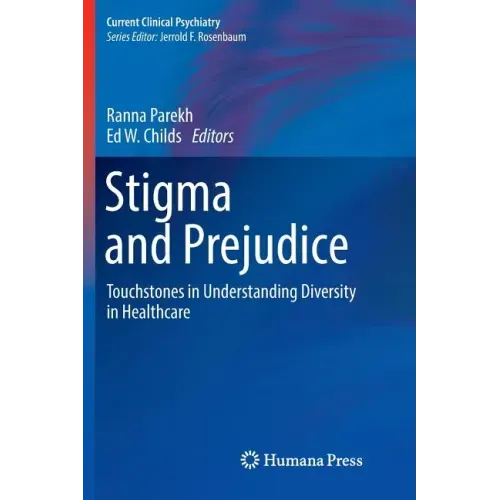 Stigma and Prejudice: Touchstones in Understanding Diversity in Healthcare