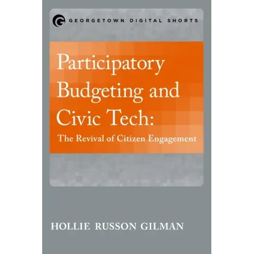 Participatory Budgeting and Civic Tech: The Revival of Citizen Engagement - Paperback