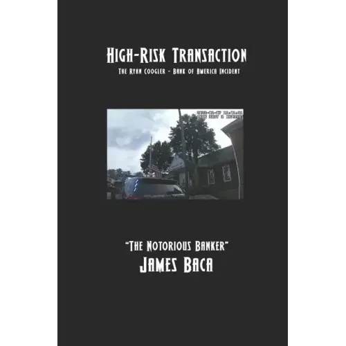 High-Risk Transaction: The Ryan Coogler - Bank of America Incident