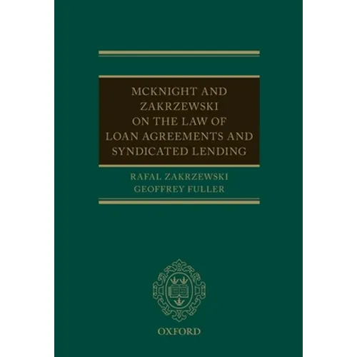McKnight and Zakrzewski on the Law of Loan Agreements and Syndicated Lending