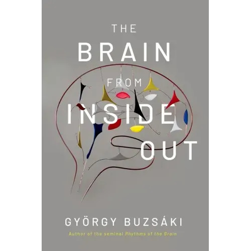 The Brain from Inside Out