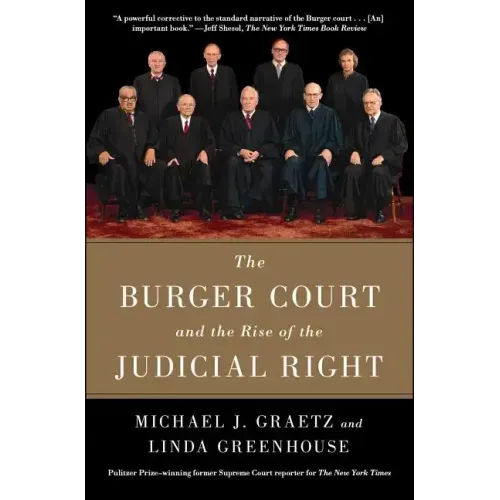 The Burger Court and the Rise of the Judicial Right