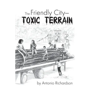 The Friendly City: Toxic Terrain - Paperback
