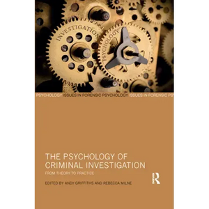 The Psychology of Criminal Investigation: From Theory to Practice - Paperback