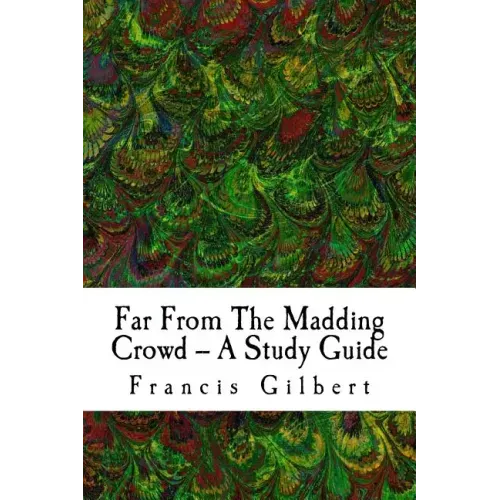 Far From The Madding Crowd -- A Study Guide