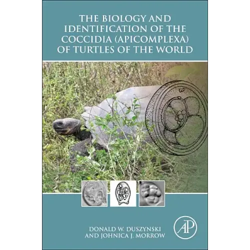 The Biology and Identification of the Coccidia (Apicomplexa) of Turtles of the World