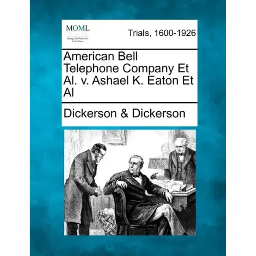 American Bell Telephone Company et al. V. Ashael K. Eaton et al