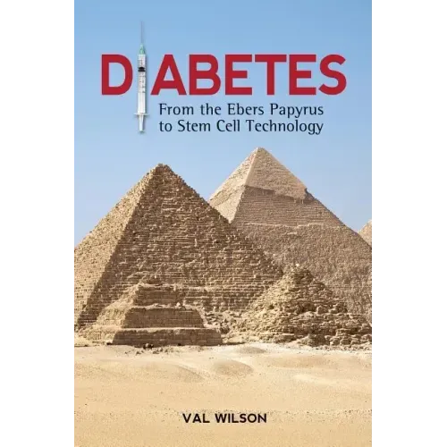 Diabetes: From the Ebers Papyrus to Stem Cell Technology