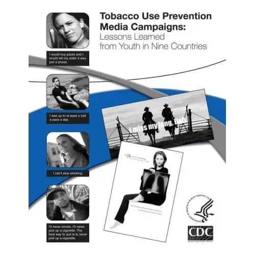 Tobacco Use Prevention Media Campaigns: Lessons Learned From Youth in Nine Countries