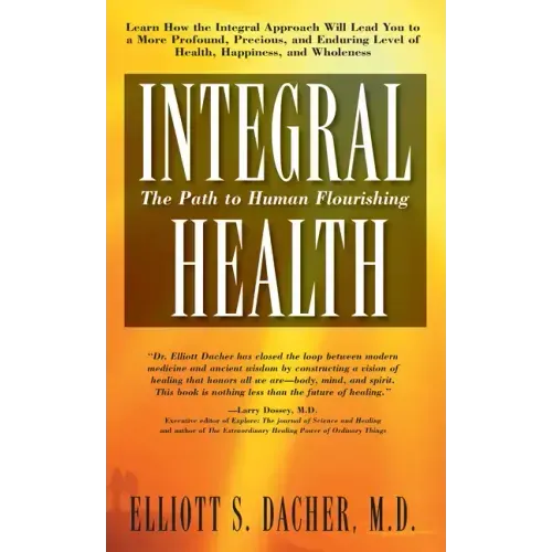 Integral Health: The Path to Human Flourishing