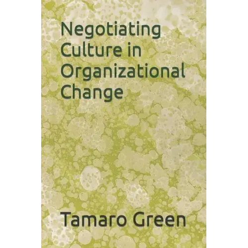 Negotiating Culture in Organizational Change